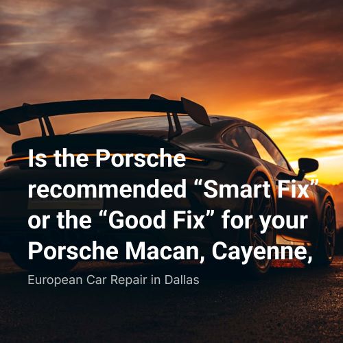 Is the Porsche recommended “Smart Fix” or the “Good Fix” for your Porsche Macan, Cayenne, & Panamera Engine Timing Cover Leak? episode artwork