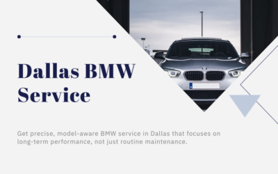 BMW Service in Dallas: What Owners Should Expect From a Specialist
