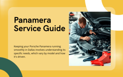 Porsche Panamera Service Dallas Guide by Model Year