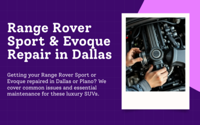 Range Rover Sport & Evoque Repair in Dallas