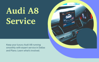 Audi A8 Service in Dallas and Plano, TX