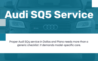 Audi SQ5 Service in Dallas and Plano