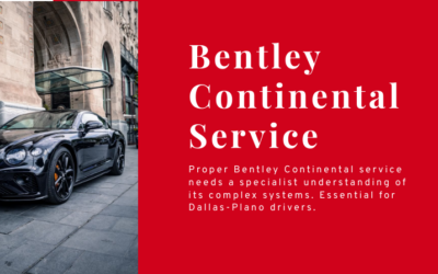 Bentley Continental Service in Dallas & Plano