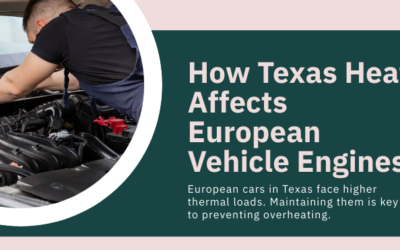 How Texas Heat Affects European Vehicle Engines
