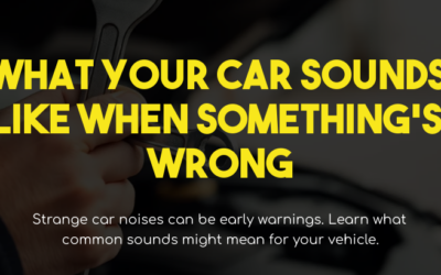 Car Noises: What Your Car Sounds Like When Something’s Wrong